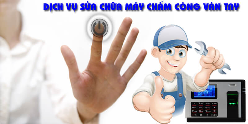 Dịch vụ lắp đặt và sửa chữa máy chấm công vân tay giá rẻ tại Hà Nội